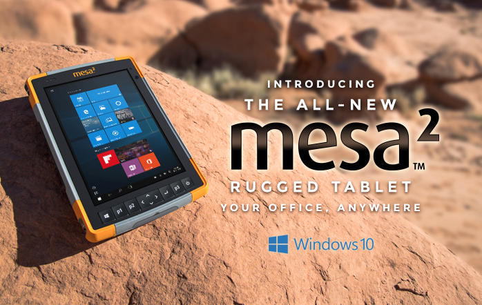 Introducing…the New Mesa 2 Rugged Tablet!
