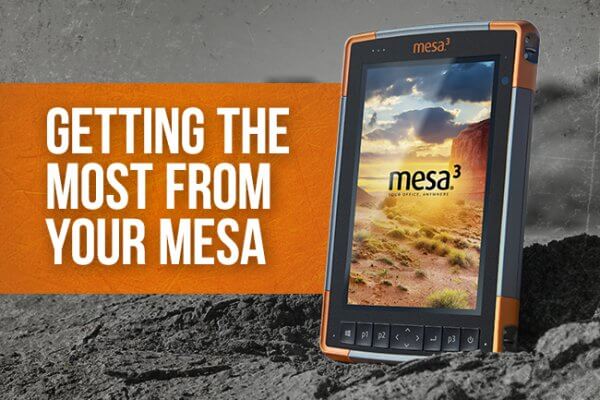 How to get the most from your Mesa Rugged Tablet